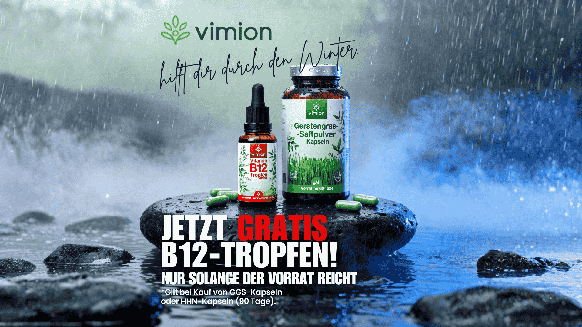 Winter Deal von Vimion: Gratis Vitamin B12 Tropfen beim Kauf von Gerstengrassaft Kapseln oder Haut Haare Nägel Kapseln – nur solange der Vorrat reicht